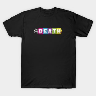 The Game of Death Board Game Life T-Shirt